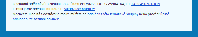 Pozor na to, že některé náležitosti jsou pro rozesílání newsletterů povinné. Umístit je můžete třeba do patičky.
