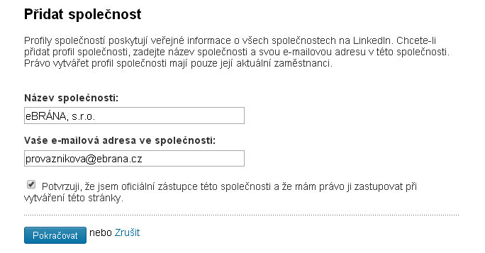 Nezapomeňte zadat ověřený firemní e-mail! S osobní e-mailovou adresou od Seznamu či Gmailu vás LinkedIn k firemním stránkám nepustí.